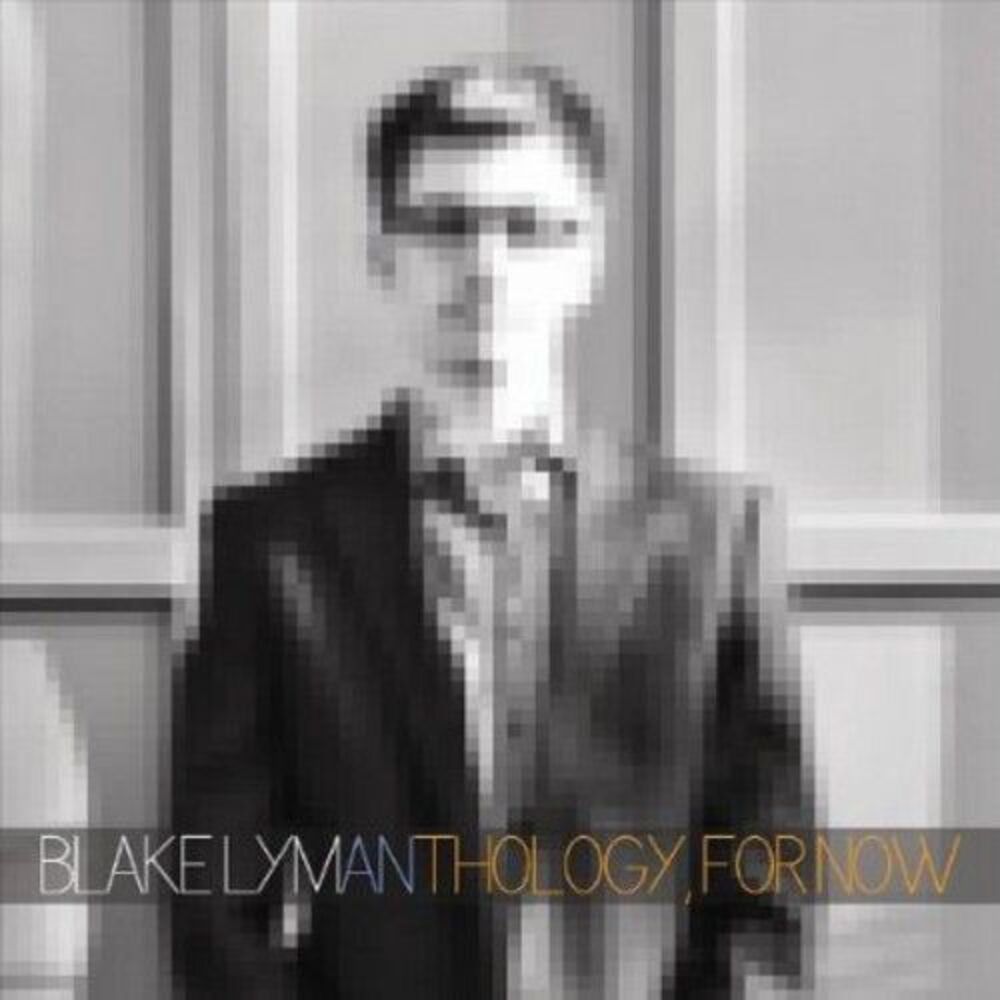 Blake Lyman - Anthology: For Now  CD
